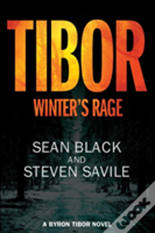 Tibor: Winter'S Rage: A Byron Tibor Novel
