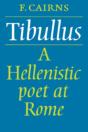 Tibullus: A Hellenistic Poet At Rome - Preview