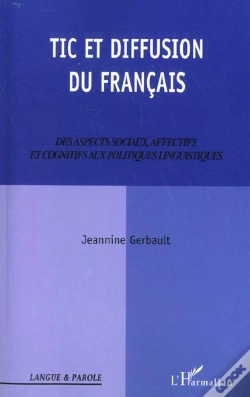 Capa do artigo Tic Et Diffusion Du Francais ; Des Aspects Sociaux Affectifs Et Cognitifs Aux Politiques Linguistiques