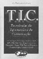 T.I.C. - Tecnologia da Informação e da Comunicação - Preview