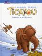 Ticayou ; Chasseur De La Préhistoire - Preview
