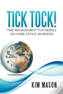 Capa do artigo Tick Tock! Time Management For Mobile Or Home Office Workers