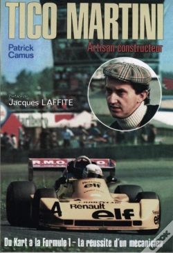 Capa do artigo Tico Martini ; Artisan Constructeur, Du Kart À La Formule 1 ; La Réussite D'Un Mécanicien