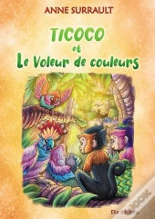 Ticoco : Ticoco Et Le Voleur De Couleurs