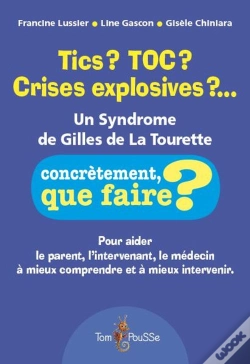 Capa do artigo Tics? Toc? Crises Explosives?... Un Syndrome De Gilles De La Tourette