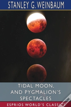 Capa do artigo Tidal Moon, And Pygmalion'S Spectacles (Esprios Classics)