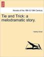 Tie And Trick: A Melodramatic Story. - Preview