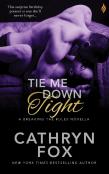 Tie Me Down Tight