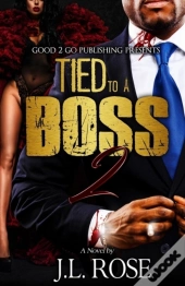 Tied To A Boss 2