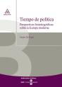 Tiempo De Política. Perspectivas Historiográficas Sobre La Europa Moderna - Preview
