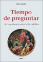 Tiempo De Preguntar. 150 Cuestiones Sobre La Fe Católica - Preview