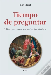 Capa do artigo Tiempo De Preguntar. 150 Cuestiones Sobre La Fe Católica