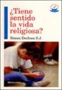 Tiene Sentido La Vida Religiosa - Preview