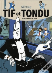 Tif Et Tondu : Intégrale Vol.1 : Le Diabolique M.Choc
