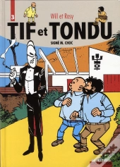Tif Et Tondu : Intégrale Vol.3 : Signé M. Choc