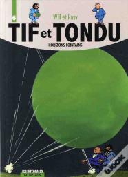 Tif Et Tondu : Intégrale Vol.6 : Horizons Lointains