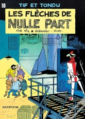 Capa do artigo Tif Et Tondu T.10 ; Les Flèches De Nulle Part