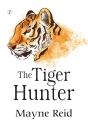 Tiger Hunter: Mayne Reid - Preview
