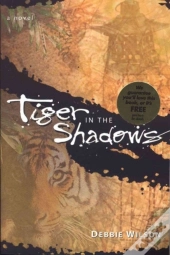 Tiger In The Shadows - A Novel