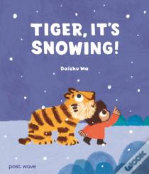 Tiger, It'S Snowing!