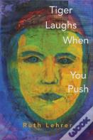 Tiger Laughs When You Push