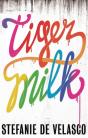Tiger Milk - Preview