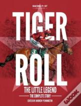 Tiger Roll: The Little Legend