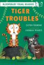 Tiger Troubles: A Bloomsbury Young Reader - Preview