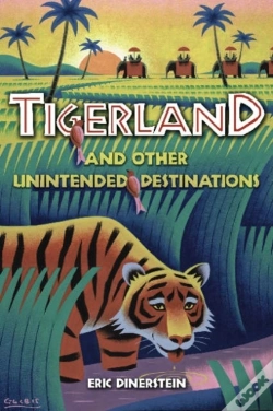 Capa do artigo Tigerland And Other Unintended Destinations