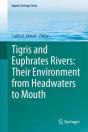 Tigris And Euphrates Rivers: Their Environment From Headwaters To Mouth - Preview