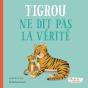 Tigrou Ne Dit Pas La Vérité - Preview