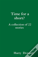 Tiime For A Short?