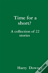 Tiime For A Short?