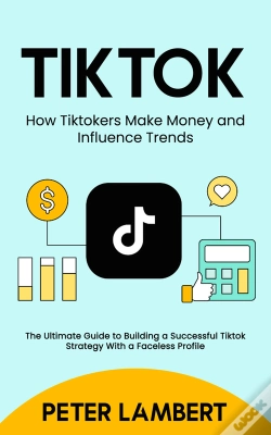 Capa do artigo Tiktok: How Tiktokers Make Money And Influence Trends