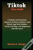 Tiktok User Guide
