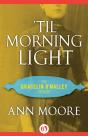 'Til Morning Light - Preview