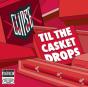 Til the Casket Drops - Vinil - Preview