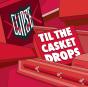 Til the Casket Drops - Vinil - Preview