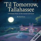 'Til Tomorrow, Tallahassee