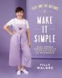 Tilly And The Buttons: Make It Simple - Preview