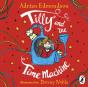 Tilly And The Time Machine - Preview