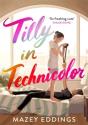 Tilly In Technicolor - Preview