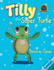 Tilly The Super Turtle