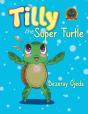 Tilly The Super Turtle - Preview