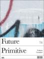 Tilt - Fr/Eng - Future Primitive - Preview