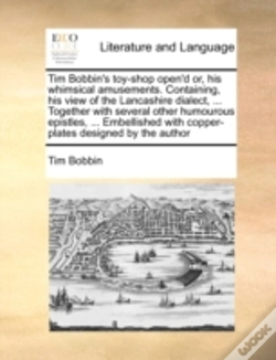 Capa do artigo Tim Bobbin'S Toy-Shop Open'D Or, His Whi