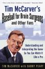 Tim Mccarver'S Baseball For Brain Surgeons And Other Fans - Preview