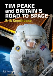 Tim Peake And Britain'S Road To Space