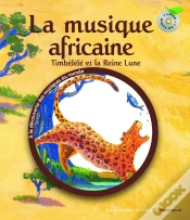 Capa do artigo Timbélélé Et La Reine Lune ; La Musique Africaine