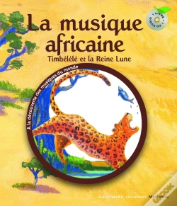 Capa do artigo Timbélélé Et La Reine Lune ; La Musique Africaine